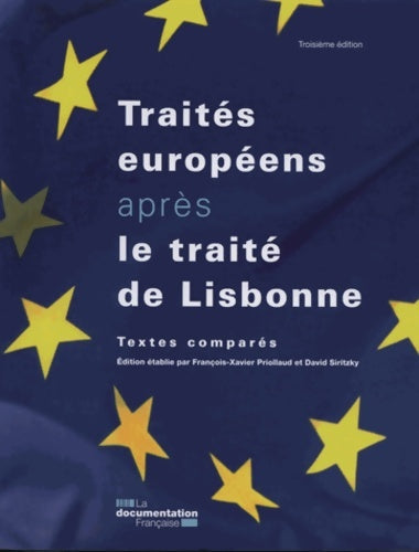 Livrenpoche : Les traités européens après le traité de Lisbonne - textes comparés - 3ème éd - François-Xavier Priollaud - Livre