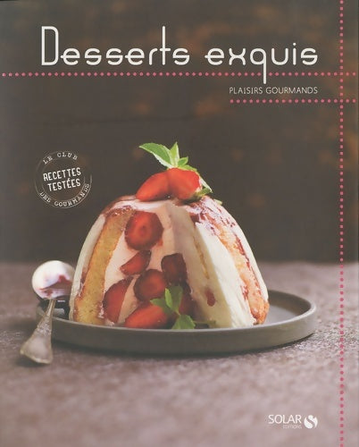 Livrenpoche : Desserts exquis - plaisirs gourmands - Collectif - Livre