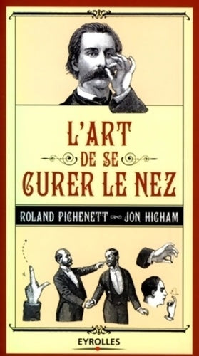 Livrenpoche : L'art de se curer le nez - Roland Pichenett - Livre