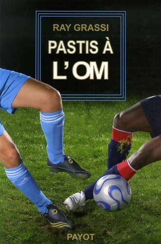 Livrenpoche : Pastis à l'om - Ray Grassi - Livre