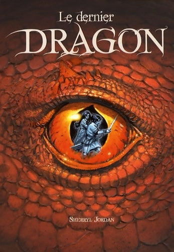Livrenpoche : Le dernier dragon - Jordan Sherryl - Livre