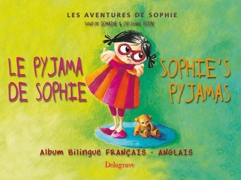 Le pyjama de Sophie - sophie's pyjamas : Album bilingue français/anglais - Sandrine Domaine - Livre