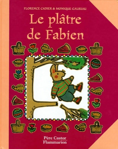 Livrenpoche : Le plâtre de fabien - Florence Cadier - Livre