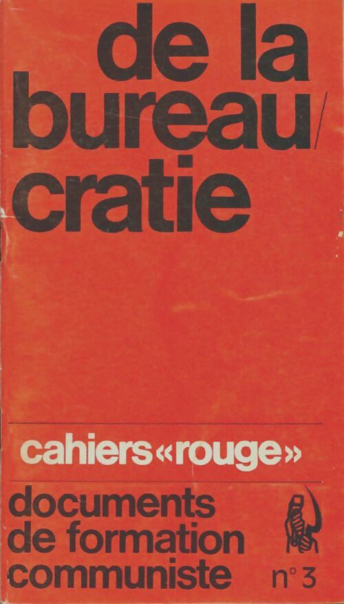 Livrenpoche : Cahiers rouge n°3 : De la bureaucratie - Collectif - Livre
