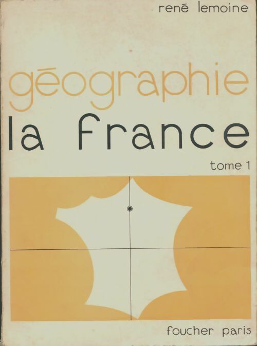 Livrenpoche : Précie de géographie Tome I : La métropole et la France d'Outre-mer - R Lemoine - Livre