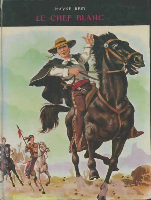 Livrenpoche : Le chef blanc - Thomas Mayne Reid - Livre