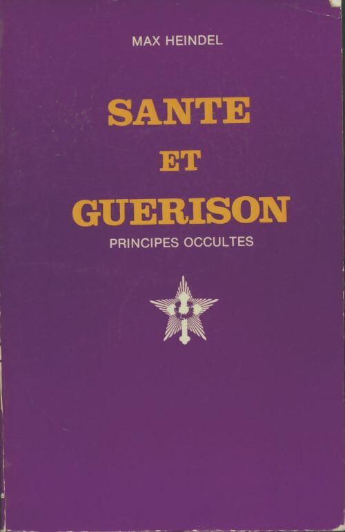 Livrenpoche : Santé et guérison - Max Heindel - Livre