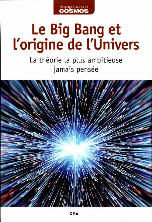 Livrenpoche : Le big bang et l'origine de l'univers - Hubert Reeves - Livre