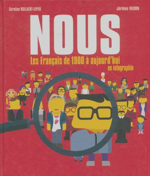 Livrenpoche : Nous, les français de 1900 à aujourd'hui en infographie - Jérôme Vadon - Livre