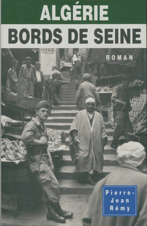 Livrenpoche : Algérie, bords de Seine - Pierre-Jean Rémy - Livre