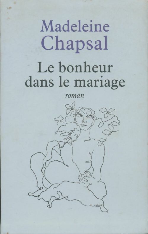 Livrenpoche : Le bonheur dans le mariage - Madeleine Chapsal - Livre