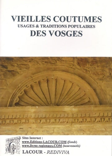 Livrenpoche : Vieilles coutumes : Usages & traditions populaires des vosges - Collectif - Livre
