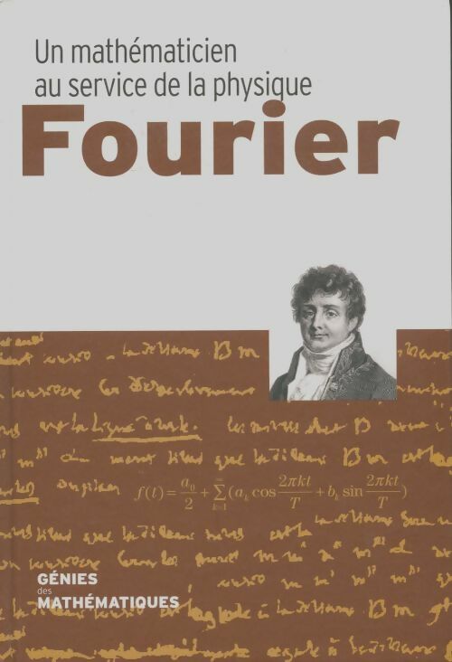 Livrenpoche : Fourier, un mathématicien au servie de la physique - Collectif - Livre