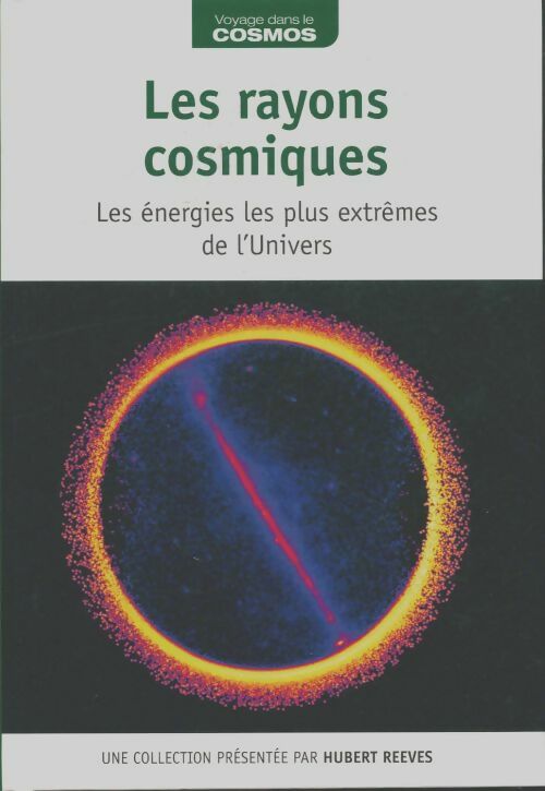 Livrenpoche : Les rayons cosmiques - Hubert Reeves - Livre