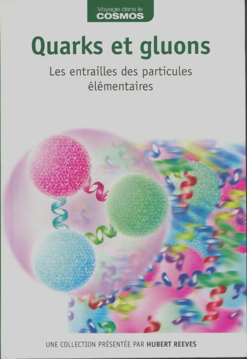 Livrenpoche : Quarks et gluons - Hubert Reeves - Livre