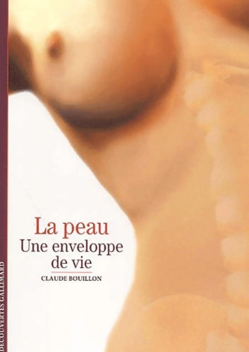 Livrenpoche : La peau : Une enveloppe de vie - Claude Bouillon - Livre