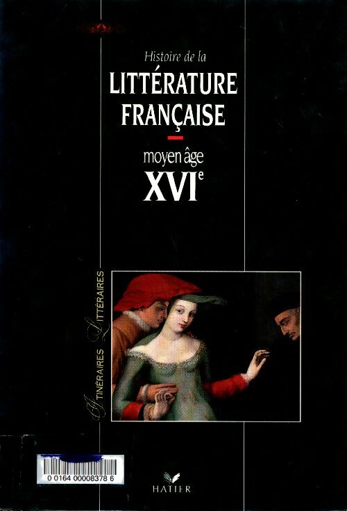 Livrenpoche : Histoire de la littérature : Moyen-Age XVIème siècle - Georges Décote - Livre