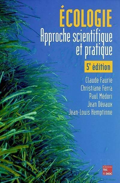 Livrenpoche : Ecologie : Approche scientifique et pratique - Claude Faurie - Livre