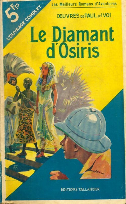 Livrenpoche : Le diamant d'Osiris - Paul D'Ivoi - Livre