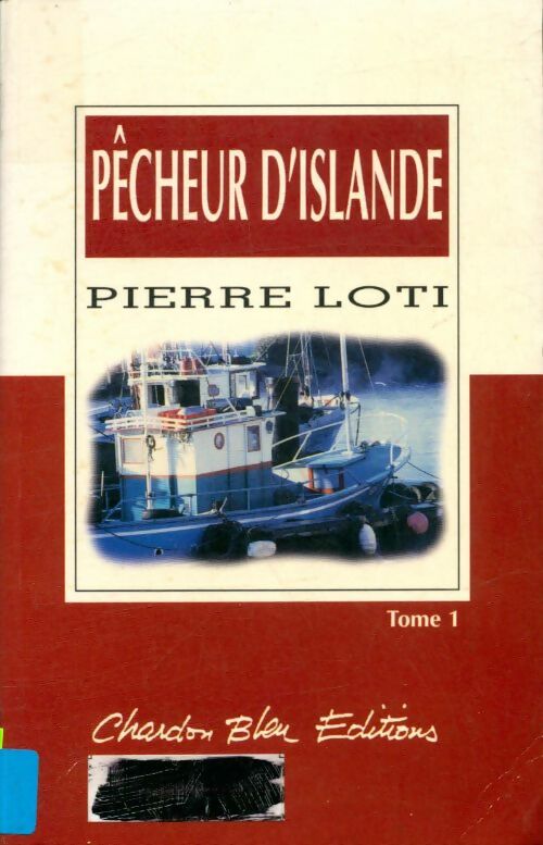 Livrenpoche : Pêcheur d'Islande Tome I - Pierre Loti - Livre