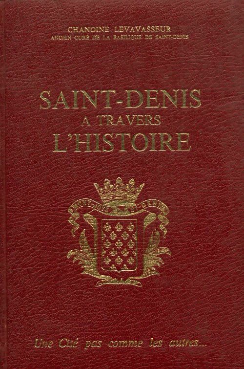 Livrenpoche : Saint-Denis à travers l'histoire - Chanoine Levavasseur - Livre