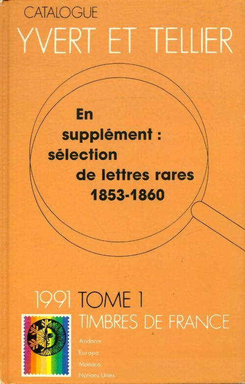 Livrenpoche : Catalogue Yvert et Tellier 1991 Tome I : Timbres - Yvert & Tellier - Livre