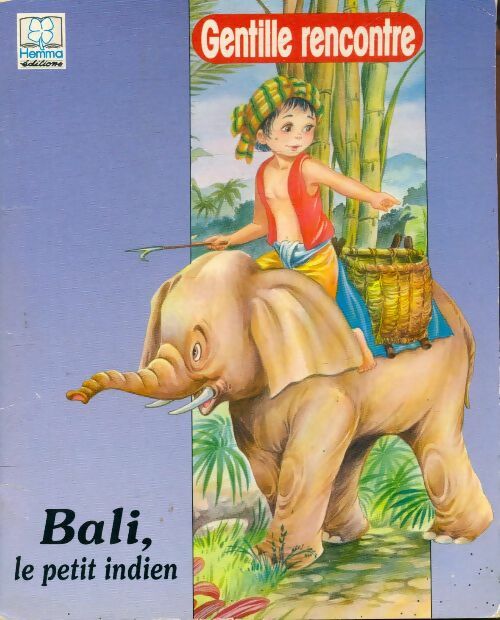 Livrenpoche : Bali, le petit indien - Renée Rahir - Livre