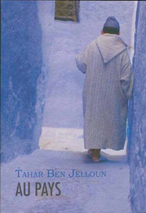 Livrenpoche : Au pays - Tahar Ben Jelloun - Livre