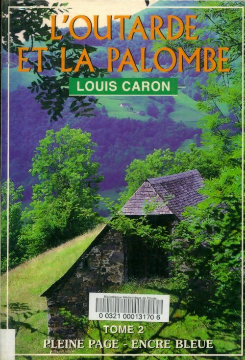 Livrenpoche : L'outarde et la palombe Tome II - Louis Caron - Livre