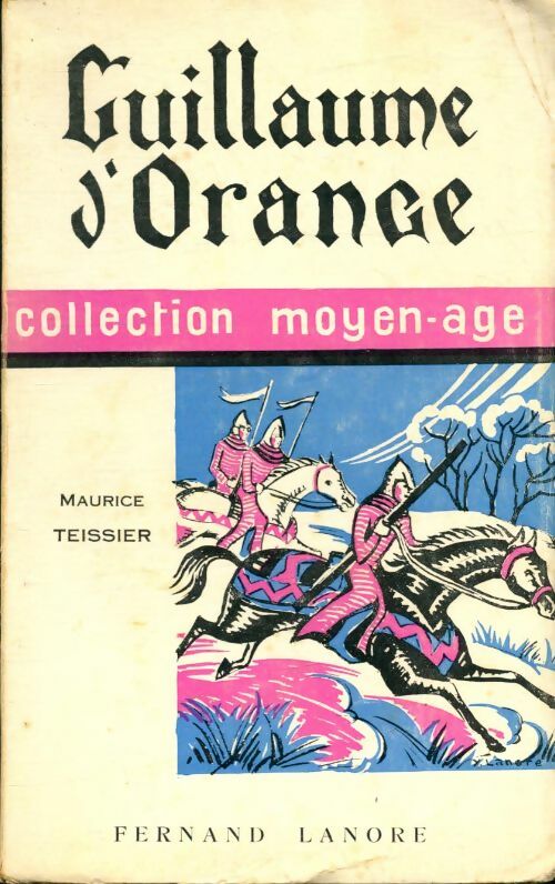 Livrenpoche : Guillaume d'Orange - Maurice Teissier - Livre