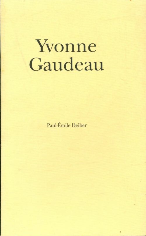 Livrenpoche : Yvonne Gaudeau - Paul-Emile Deiber - Livre