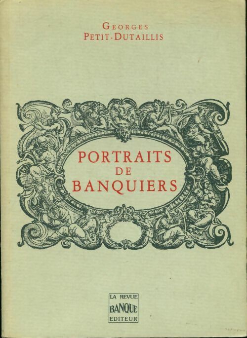 Livrenpoche : Portraits de banquiers - Georges Petit-Dutaillis - Livre