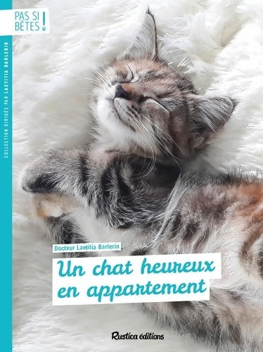 Un chat heureux en appartement - Laetitia Barlerin - Livre