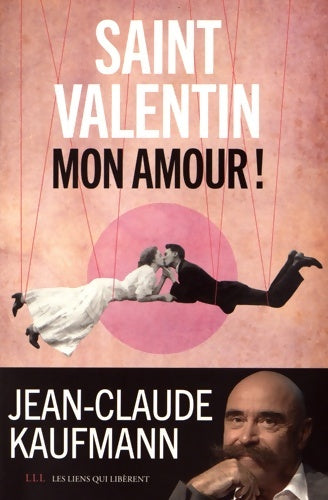 Livrenpoche : Saint-valentin mon amour ! - Jean-Claude Kaufmann - Livre