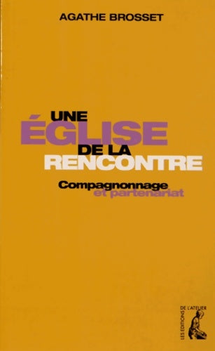 Livrenpoche : Eglise de la rencontre compagnonage et partenariat (une) - Brosset Agathe - Livre