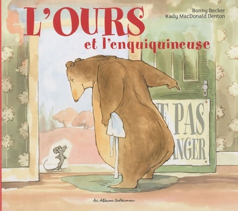 Livrenpoche : L'ours et l'enquiquineuse - Mc Donald Denton Becker - Livre