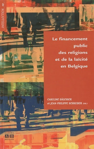 Livrenpoche : Le financement public des religions et de la laïcité en Belgique - Caroline Sägesser - Livre