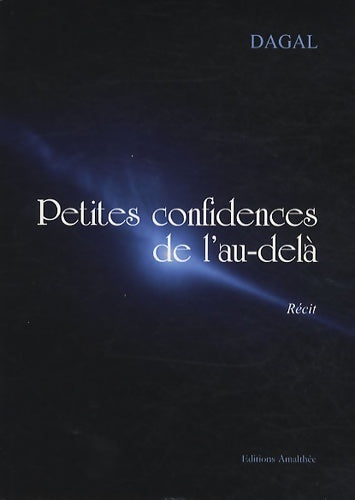 Livrenpoche : Petites confidences de l'au-delà - Dagal - Livre