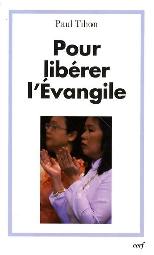 Livrenpoche : Pour libérer l'Évangile - Paul Tihon - Livre