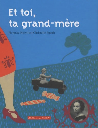 Livrenpoche : Et toi ta grand-mère - Florence Noiville - Livre