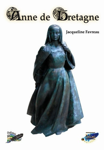 Livrenpoche : Anne de Bretagne - Jacqueline Favreau - Livre