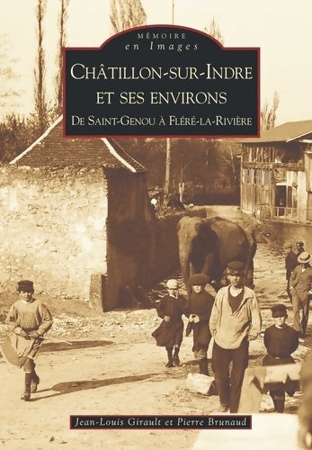 Livrenpoche : Châtillon-sur-indre et ses environs - Jean-Louis Girault - Livre