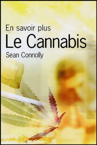 Livrenpoche : Le cannabis - Sean Connolly - Livre