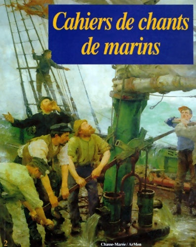 Livrenpoche : Cahiers de chants de marins Tome II - Anonyme - Livre