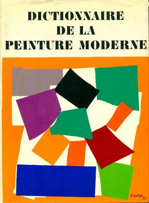 Livrenpoche : Dictionnaire de la peinture moderne - Collectif - Livre