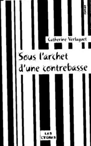 Livrenpoche : Sous l'archet d'une contrebasse - Catherine Verlaguet - Livre
