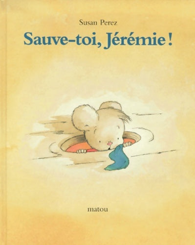Sauve-toi jérémie ! - Susan Perez Su - Livre