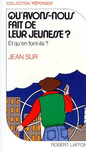 Livrenpoche : Qu'avons-nous fait de leur jeunesse? - Jean Sur - Livre