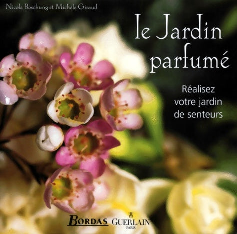 Livrenpoche : Le jardin parfumé - Nicole Boschung - Livre