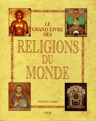 Livrenpoche : Grand livr religions du monde - Peter B. Clarke - Livre